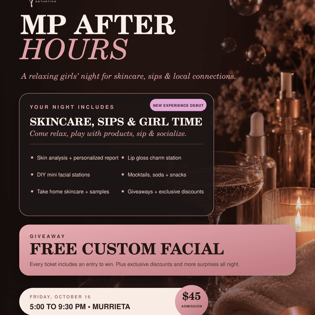 MP AFTER HOURS at MP Esthetics: Waxing & Skincare Murrieta in Murrieta, CA